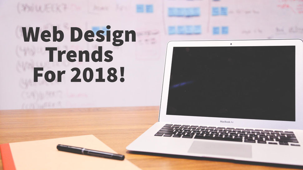 2018 WEB DESIGN TRENDS THAT WOULD HIT THE SCREENS